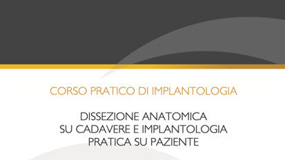 Corso pratico di Implantologia. Dissezione anatomica su cadavere e implantologia pratica su paziente