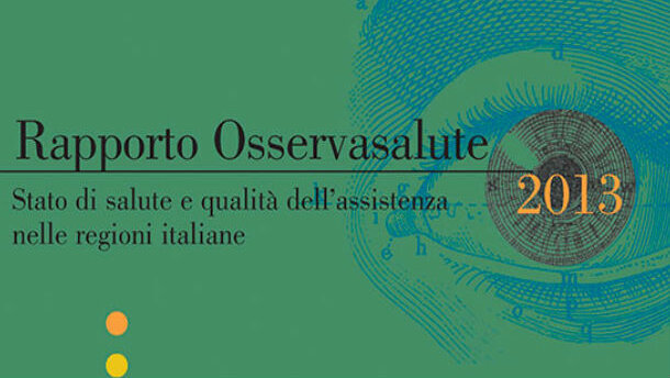 Osservasalute 2013, la salute degli italiani resiste ancora. Fondamentali prevenzione e corretti stili di vita