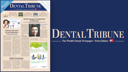 Die Mai-Ausgabe der Dental Tribune Switzerland als E-Paper lesen