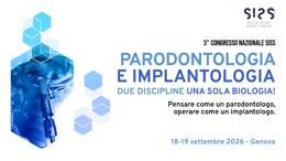 3° Congresso nazionale SISS - Parodontologia e Implantologia. Due discipline una sola biologia!