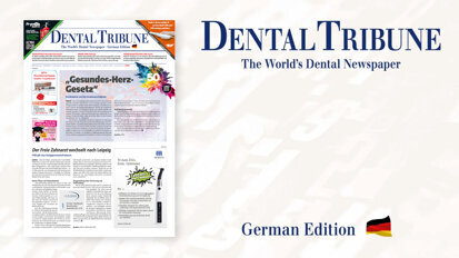 Die neue Dental Tribune Deutschland ist da: Schwerpunkt Endodontie