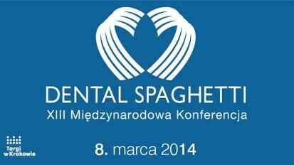 „Dental Spaghetti” – najlepsi wykładowcy dla najlepszych dentystów!