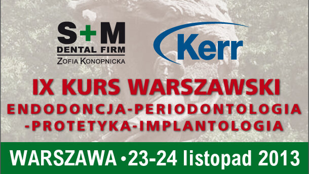 X Kurs Warszawski „Endodoncja – Periodontologia – Protetyka – Implantologia