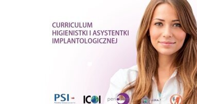 Nowy standard w implantologii – Curriculum dla higienistek i asystentek implantologicznych
