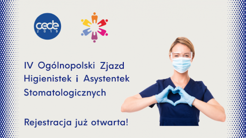 IV Ogólnopolski Zjazd Higienistek i Asystentek – rejestracja otwarta!