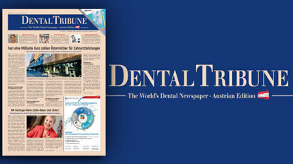 Dental Tribune Austria und WID today jetzt online lesen