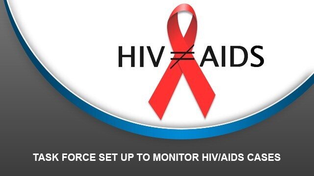 Task force set up to monitor HIV/AIDS cases