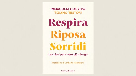 Respira Riposa e Sorridi: le chiavi per vivere più a lungo
