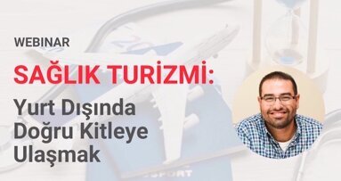 Sağlık Turizminde Dijital Pazarlama Webinarı 15 Haziran’da