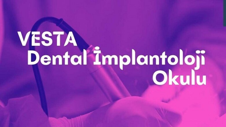 VESTA’dan Dental İmplantoloji Okulu