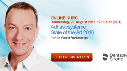 Webinar zu modernen Adhäsivsystemen Webinar zu modernen Adhäsivsystemen
