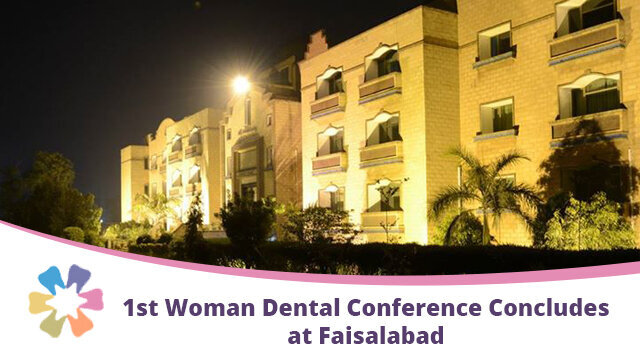 1st Woman Dental Conference Concludes at Faisalabad