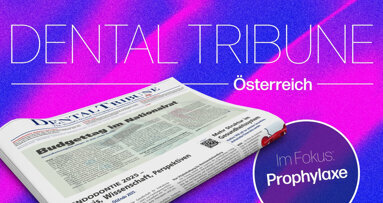 Frisch aus der Redaktion: Die Sommerausgabe der Dental Tribune Österreich 5/2025
