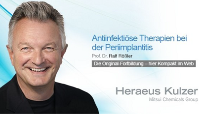 Webinar: Antiinfektiöse Therapien bei der Periimplantitis Webinar: Antiinfektiöse Therapien bei der Periimplantitis