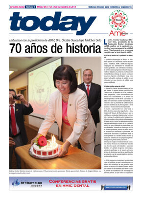 today AMIC Dental Mexico City Nov. 2012, issue 1 today AMIC Dental Mexico City Nov. 2012, issue 1