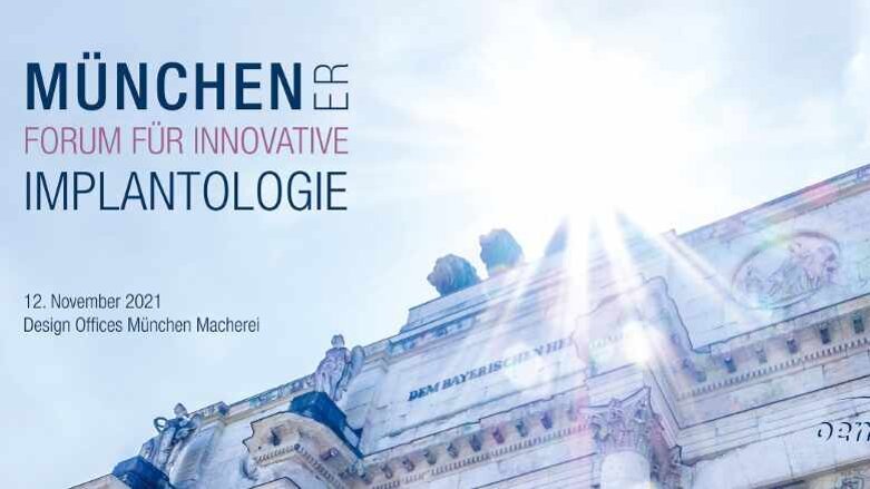 Jetzt anmelden: Münchener Forum für innovative Implantologie