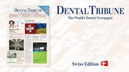 Die Dental Tribune Schweiz 2/2022 – jetzt als E-Paper lesen Die Dental Tribune Schweiz 2/2022 – jetzt als E-Paper lesen