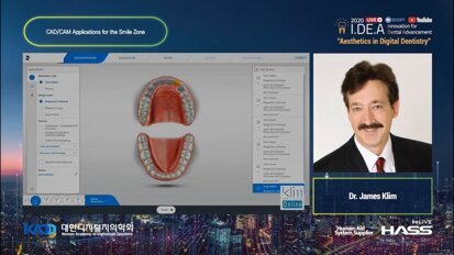 HASS Bio – [I.DE.A] Dr. James Klim - CAD/CAM Applications for the Smile Zone