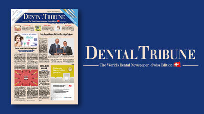 Dental Tribune Schweiz: Jetzt die Mai-Ausgabe als E-Paper lesen