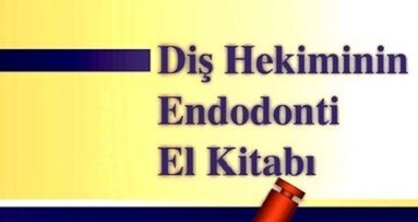 Diş Hekiminin Endodonti El Kitabı