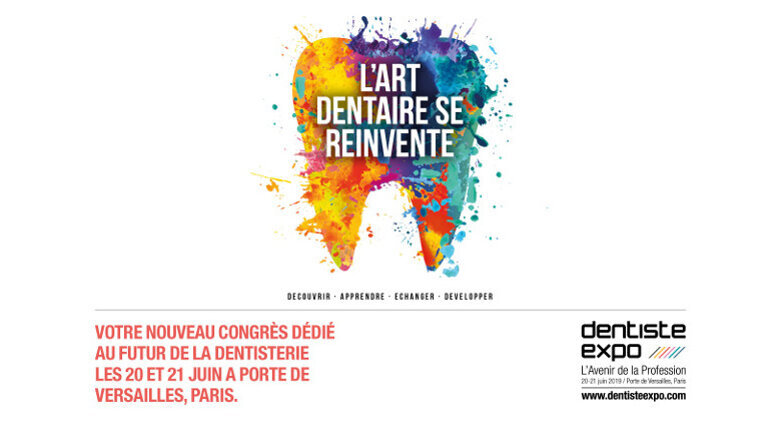 Le Nouveau Congrès de la Dentisterie à Paris - Porte de Versailles, les 20 et 21 Juin 2019
