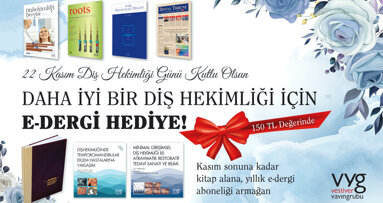 Daha İyi Bir Diş Hekimliği için E-Dergi Hediye!