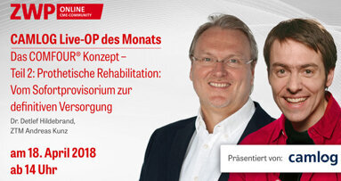 CAMLOG Live-OP am 18. April: „Das COMFOUR-Konzept – Teil 2“