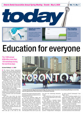 today Ontario Dental Association Meeting, Toronto, May 8, 2025