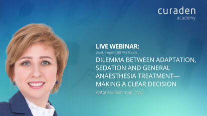 Webinar teaser –CuradenCampus–Dilemma between adaptation, sedation & general anaesthesia treatment
