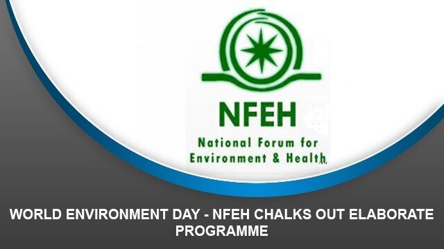 World Environment Day – NFEH chalks out elaborate programme