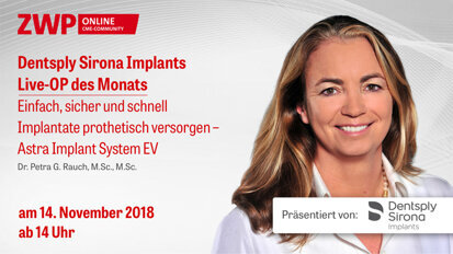 Am 14. November: Dentsply Sirona Implants Live-OP Am 14. November: Dentsply Sirona Implants Live-OP