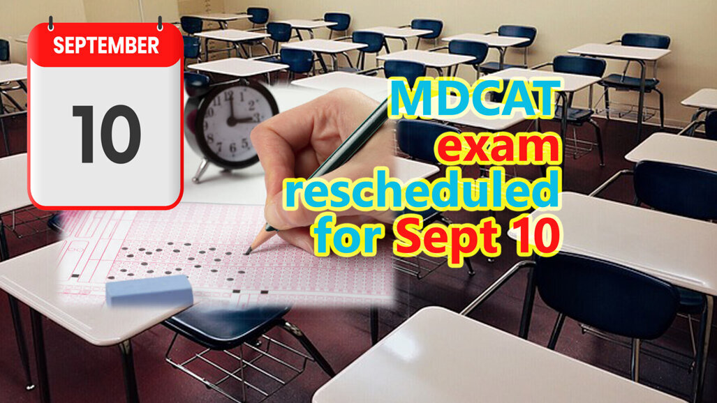 MDCAT exam rescheduled for Sept 10