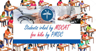Students irked by MDCAT fee hike by PMDC