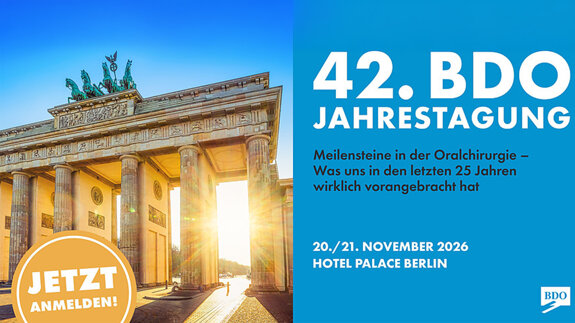 42. Jahrestagung des BDO Berufsverband Deutscher Oralchirurgen in Berlin