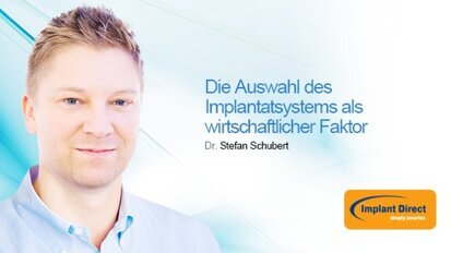 Webinar: Die Auswahl des Implantatsystems als wirtschaftlicher Faktor