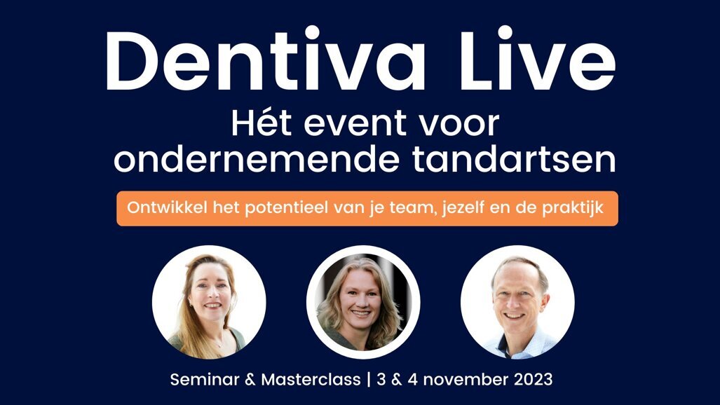 Dentiva Live | Hét event voor ondernemende tandartsen