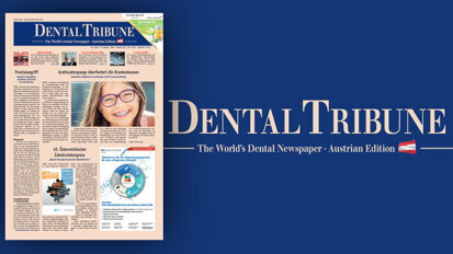 Dental Tribune Austria: Oktober-Ausgabe als E-Paper lesen