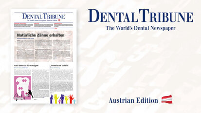 Die erste Dental Tribune Österreich 2025: Zahnmedizin im Wandel