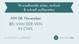 van der Ven: Wurzelkanäle sicher, einfach und schnell aufbereiten