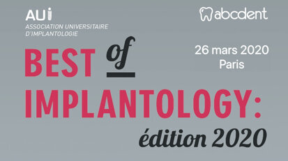 Nouvelle édition du congrès Best of Implantology le 26 mars 2020 à Paris