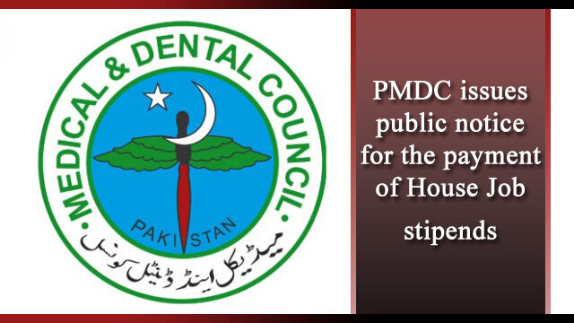PMDC issues public notice for the payment of House Job stipends
