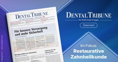 Aktuelle Entwicklungen in der Zahnmedizin: Herbstausgabe Dental Tribune Österreich erschienen