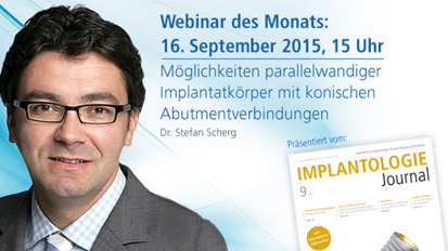 Webinar des Monats über Möglichkeiten parallelwandiger Implantatkörper