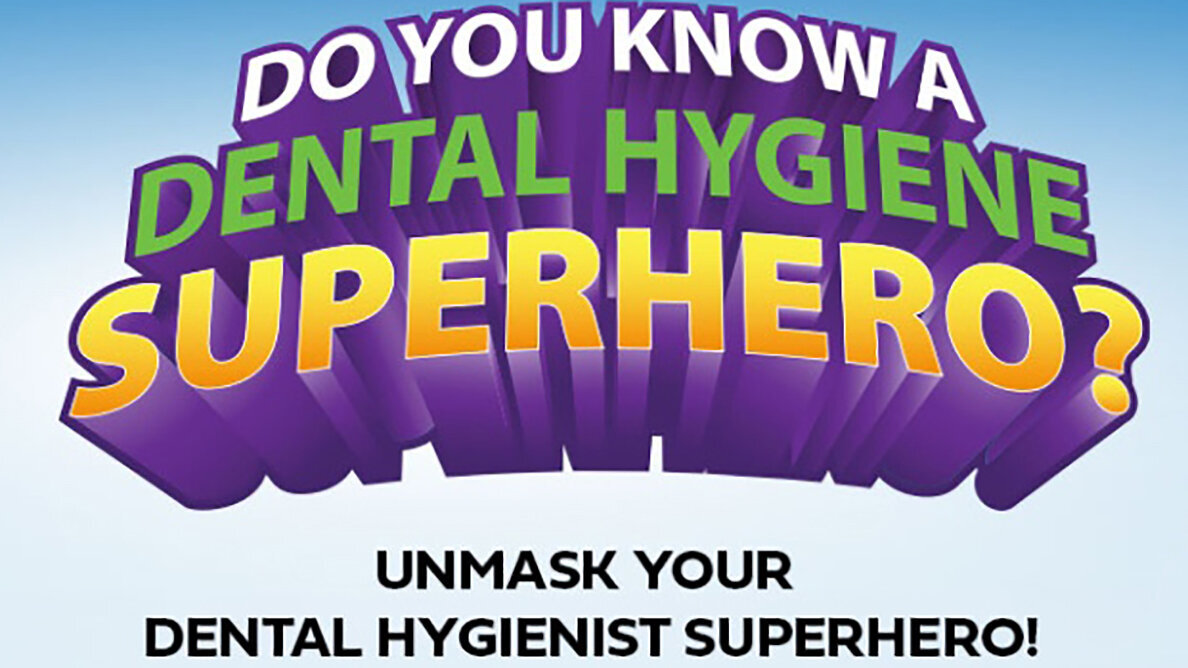 Do you know a dental hygiene superhero?