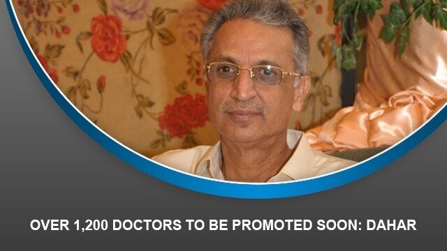 Over 1,200 doctors to be promoted soon: Dahar