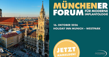 München ruft: Einladung zum 17. Münchener Forum für moderne Implantologie