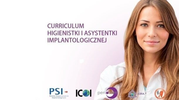 Nowy standard w implantologii – Curriculum dla higienistek i asystentek implantologicznych