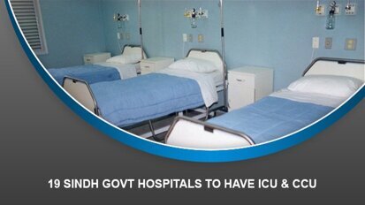 19 Sindh govt hospitals to have ICU & CCU