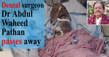 Dental surgeon Dr Abdul Waheed Pathan passes away