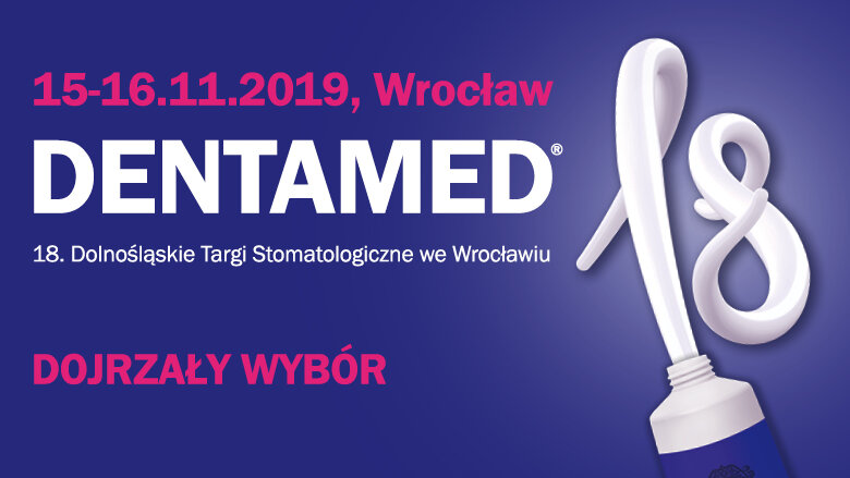 Na Targach DENTAMED® wszyscy mamy 18 lat